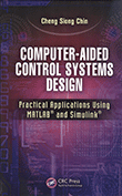 Computer-Aided Control Systems Design: Practical Applications Using MATLAB and Simulink