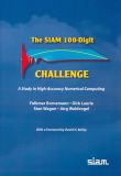 The SIAM 100-Digit Challenge: A Study in High-Accuracy Numerical Computing