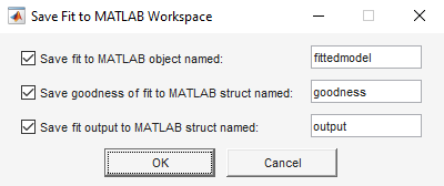 Save Fit to MATLAB Workspace dialog box with default selections