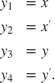 $$\begin{array}{cl} y_1 &= x\\ y_2 &= x'\\ y_3 &= y\\ y_4 &=
y'.\end{array}$$