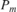 $\mathop P\nolimits_m$
