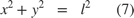 $$\begin{array}{rclccr}x^2 + y^2 &=& l^2&&(7)\end{array}$$