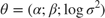 $\theta = (\alpha; \beta; \log \sigma^2)$