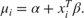 $$\mu_i = \alpha + x_i^T \beta.$$