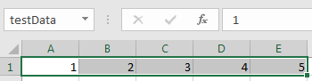 Cell range named testData that has numbers 1 through 5 in cells A1 through E1