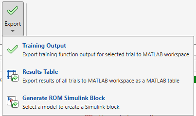 The Export menu showing the Training Output, Results Table, and Generate ROM Simulink Block options.