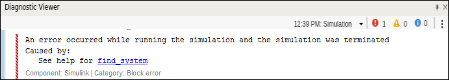 Diagnostic Viewer window displaying this error message, "An error occurred while running the simulation and the simulation was terminated caused by: See help for find_system"