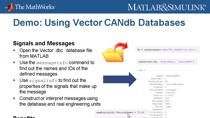 The ability to interface with CAN (Controller Area Network) busses is required for many design, analysis, and testing applications in the automotive industry. In this webinar, we’ll cover the basics of how to communicate with in-vehicle networks usin