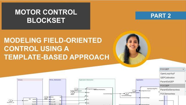 Learn to model field-oriented control with templates in Motor Control Blockset. Simplify development and enable smooth transitions from simulation to real-world applications.